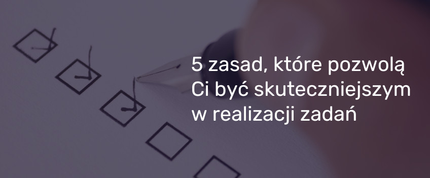 Jak dobrze zarządzać zadaniami, gdy wszystko musi być ASAP? 