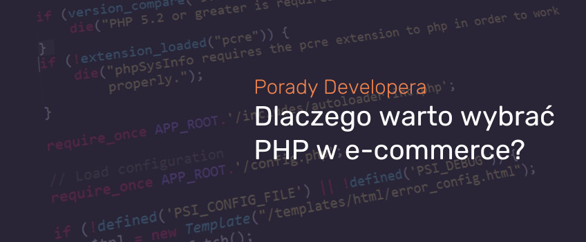 PHP w e-commerce: Dlaczego warto wybrać ten język programowania?